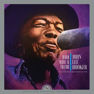 Black Night Is Falling: Live At The Rising Sun Celebrity Jazz Club CD - John Lee Hooker