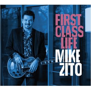 First Class Life CD - Mike Zito