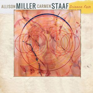 Science Fair CD - Allison Miller & Carmen Staaf