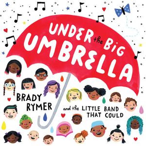 Under The Big Umbrella CD - Brady Rymer