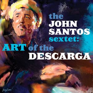Art Of The Descarga CD - The John Santos Sextet