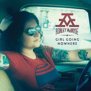 Girl Going Nowhere LP  Vinyl - Ashley McBryde