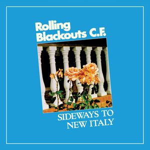 Sideways To New Italy LP  Vinyl - Rolling Blackouts C. F.