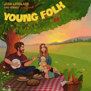 Josh Lovelace and Friends Present: Young Folk CD - Josh Lovelace