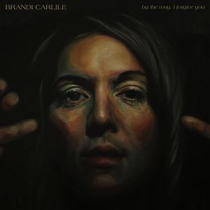 By The Way I Forgive You LP  Vinyl - Brandi Carlile