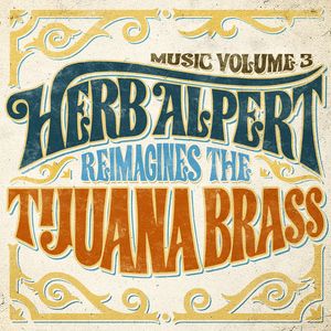Music 3 - Herb Alpert Reimagines The Tijuana Brass LP  Vinyl - Herb Alpert