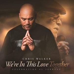 We're In This Love Together (Soundstone Vinyl) LP  Vinyl - Chris Walker