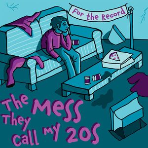 The Mess They Call My 20's CD - For the Record