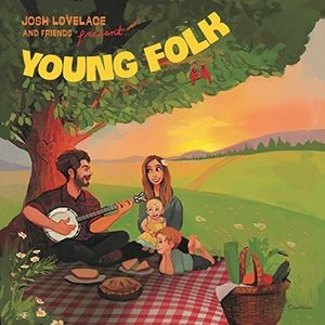 Young Folk CD - Lovelace, Josh & Friends