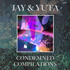 Condemned Compilations LP  Vinyl - Jay & Yuta
