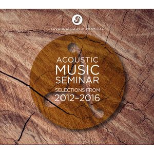 Selections from 2012-2016 CD - Acoustic Music Seminar