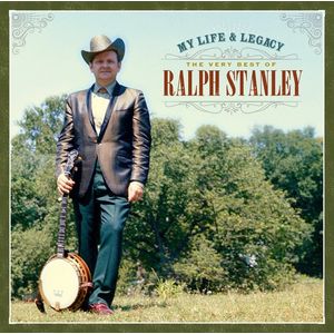 My Life & Legacy: Very Best of Ralph CD - Ralph Stanley