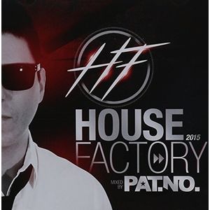House Factory 2015 Mixe Par Pat. No  Various CD - Various Artists