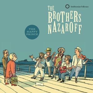 The Brothers Nazaroff: The Happy Prince CD - Brothers Nazaroff