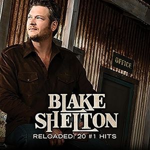 Reloaded: 20 #1 Hits CD - Blake Shelton