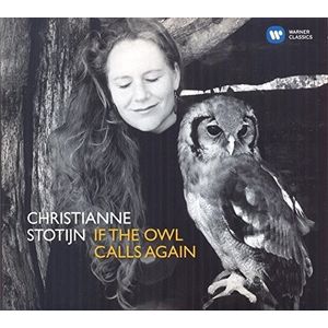 If the Owl Calls Again CD - Christianne Stotijn