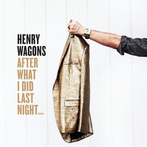 After What I Did Last Night ... LP  Vinyl - Henry Wagons