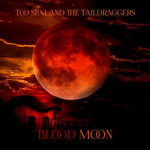 Blood Moon CD - Too Slim and the Taildraggers
