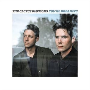 You're Dreaming LP  Vinyl - Cactus Blossoms