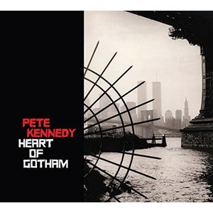 Heart of Gotham CD - Pete Kennedy