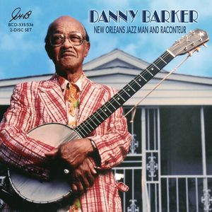 New Orleans Jazz Man & Raconteur CD - Danny Barker