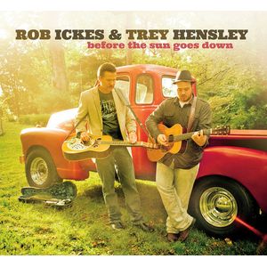 Before the Sun Goes Down CD - Rob Ickes