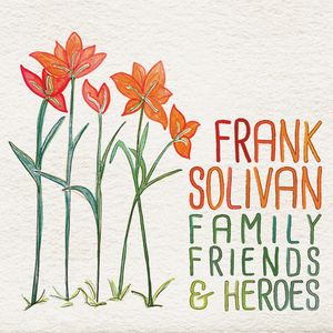 Family Friends & Heroes CD - Frank Solivan