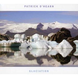 Glaciation CD - Patrick O'Hearn