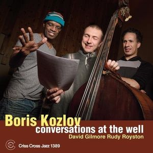 Conversations at the Well CD - Boris Kozlov