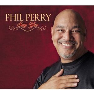 Say Yes CD - Phil Perry