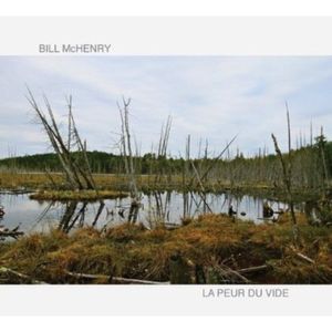 La Peur Du Vide CD - Bill McHenry