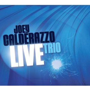Trio Live CD - Joey Calderazzo