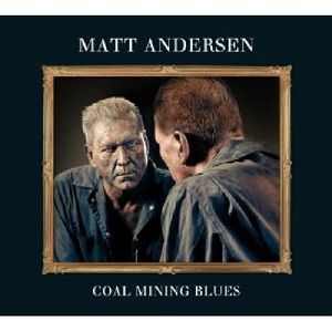 Coal Mining Blues CD - Matt Andersen