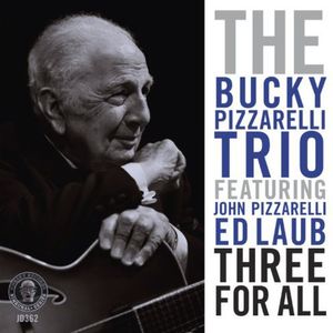Three for All CD - Bucky Pizzarelli