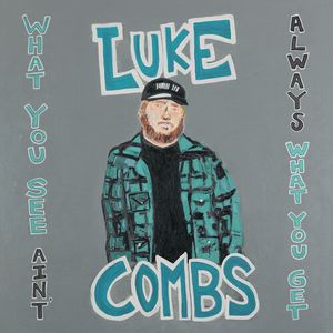 What You See Ain't Always What You Get LP  Vinyl - Luke Combs