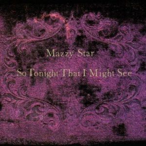 So Tonight That I Might See LP  Vinyl - Mazzy Star