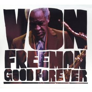 Good Forever CD - Von Freeman