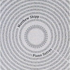 Piano Sutras CD - Matthew Shipp