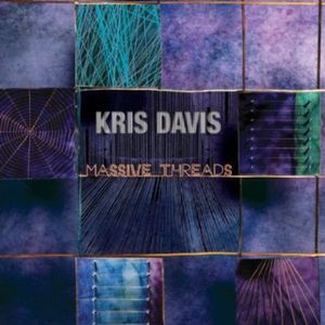 Massive Threads CD - Kris Davis