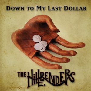 Down to My Last Dollar CD - The Hillbenders