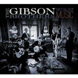 They Called It Music CD - The Gibson Brothers
