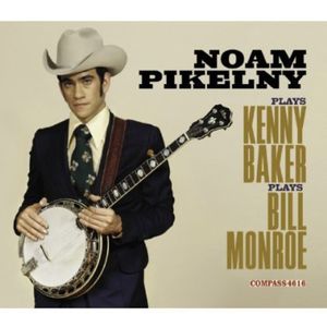 Noam Pikelny Plays Kenny Baker Plays Bill Monroe CD - Noam Pikelny