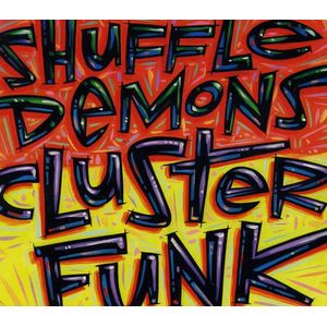 Clusterfunk CD - Shuffle Demons