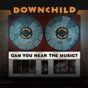 Can You Hear the Music CD - Downchild