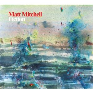 Fiction CD - Matt Mitchell