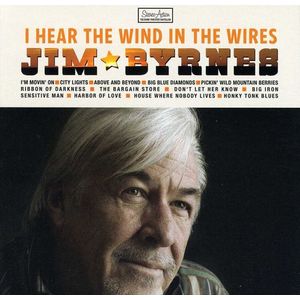 I Hear the Wind in the Wires CD - Jim Byrnes