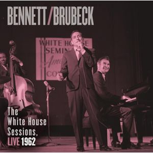 Bennett and Brubeck: The White House Sessions, Live 1962 CD - Tony Bennett