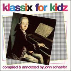 Klassix For Kidz  Various CD - Klassix for Kidz / Various