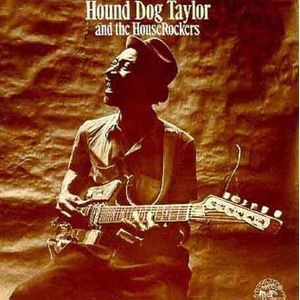 & Houserockers CD - Hound Dog Taylor