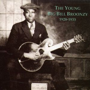 Young Big Bill Broonzy 1928-1935 CD - Big Bill Broonzy